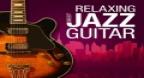 Best Relaxing Jazz Guitar